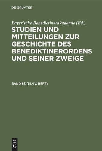 Studien und Mitteilungen zur Geschichte des Benediktinerordens und seiner Zweige: Band 53 (III./IV. Heft)