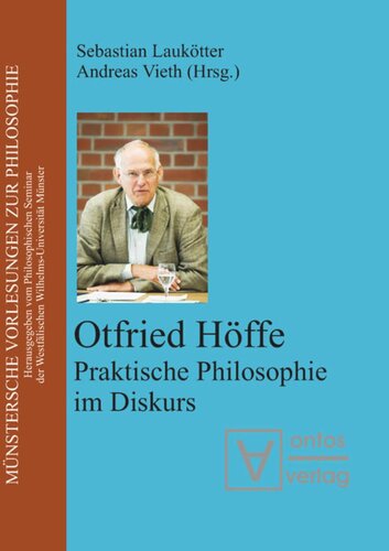 Otfried Höffe: Praktische Philosophie im Diskurs