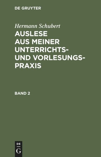 Auslese aus meiner Unterrichts- und Vorlesungspraxis: Band 2