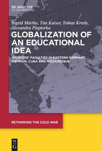 Globalization of an Educational Idea: Workers’ Faculties in Eastern Germany, Vietnam, Cuba and Mozambique