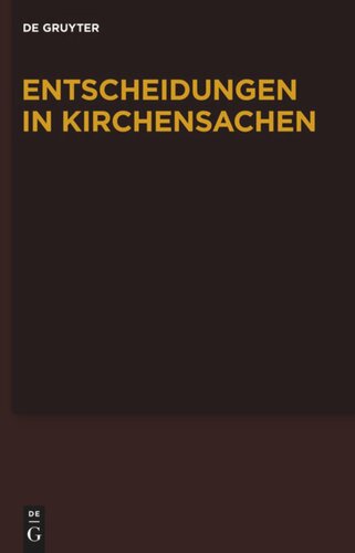 Entscheidungen in Kirchensachen seit 1946: Band 49 1.1.-30.6.2007