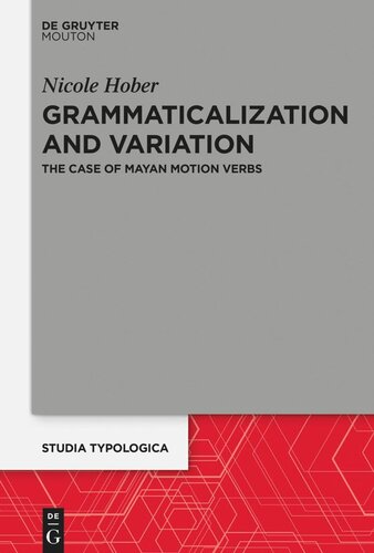 Grammaticalization and Variation: The Case of Mayan Motion Verbs