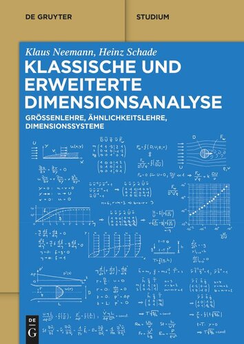 Klassische und erweiterte Dimensionsanalyse: Größenlehre, Ähnlichkeitslehre, Dimensionssysteme