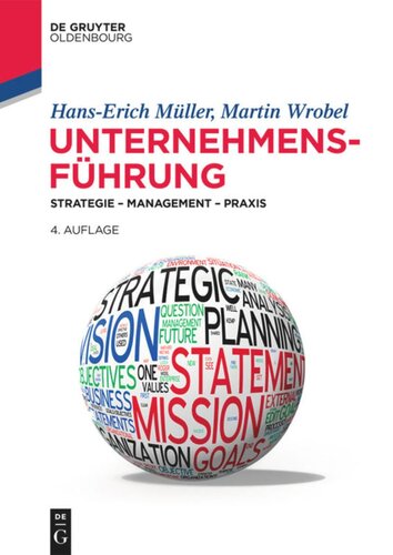 Unternehmensführung: Strategie – Management – Praxis