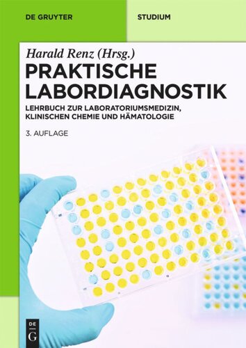 Praktische Labordiagnostik: Lehrbuch zur Laboratoriumsmedizin, klinischen Chemie und Hämatologie