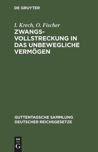 Zwangsvollstreckung in das unbewegliche Vermögen: im Reiche und in Preußen