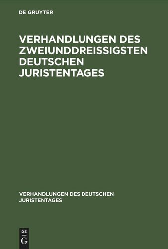 Verhandlungen des Zweiunddreißigsten Deutschen Juristentages: Düsseldorf, Gutachten