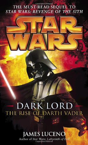 Dark Lord: The Rise of Darth Vader 