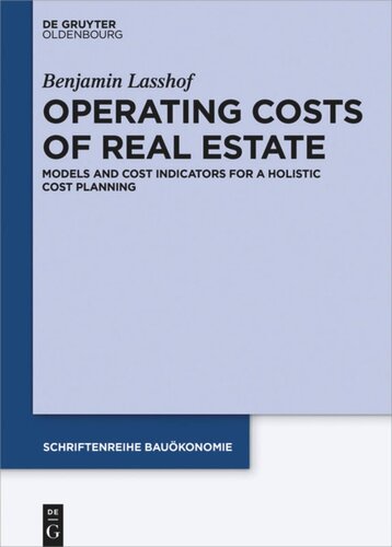 Operating Costs of Real Estate: Models and Cost Indicators for a Holistic Cost Planning