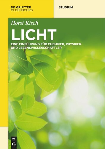 Licht: Eine Einführung für Chemiker, Physiker und Lebenswissenschaftler