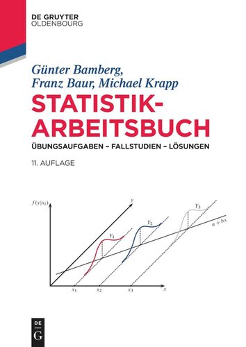 Statistik-Arbeitsbuch: Übungsaufgaben – Fallstudien – Lösungen