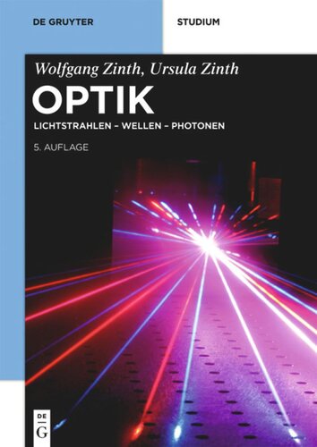 Optik: Lichtstrahlen – Wellen – Photonen