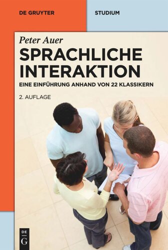 Sprachliche Interaktion: Eine Einführung anhand von 22 Klassikern