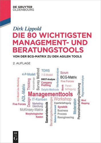 Die 80 wichtigsten Management- und Beratungstools: Von der BCG-Matrix zu den agilen Tools