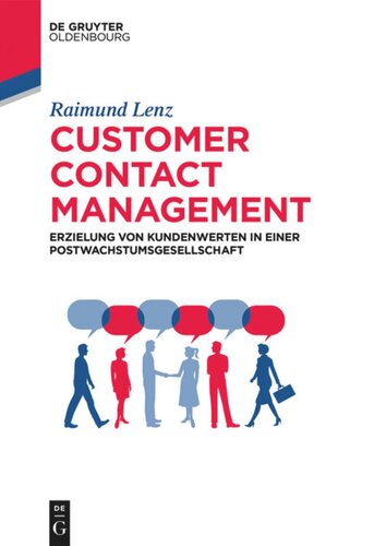 Customer Contact Management: Erzielung von Kundenwerten in einer Postwachstumsgesellschaft