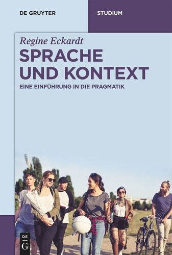 Sprache und Kontext: Eine Einführung in die Pragmatik