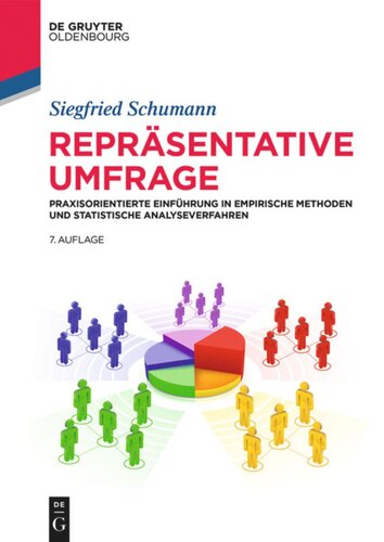 Repräsentative Umfrage: Praxisorientierte Einführung in empirische Methoden und statistische Analyseverfahren