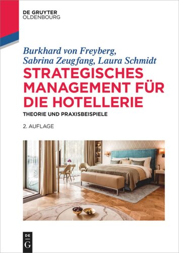 Strategisches Management für die Hotellerie: Theorie und Praxisbeispiele