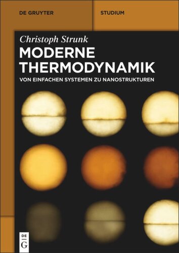 Moderne Thermodynamik: Von einfachen Systemen zu Nanostrukturen