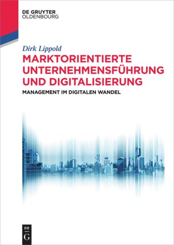 Marktorientierte Unternehmensführung und Digitalisierung: Management im digitalen Wandel