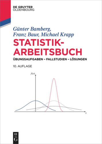 Statistik-Arbeitsbuch: Übungsaufgaben - Fallstudien - Lösungen