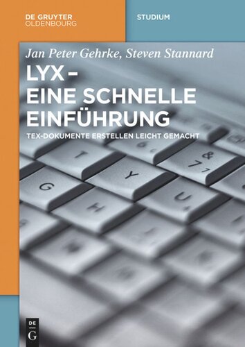 LyX - Eine schnelle Einführung: TeX-Dokumente erstellen leicht gemacht