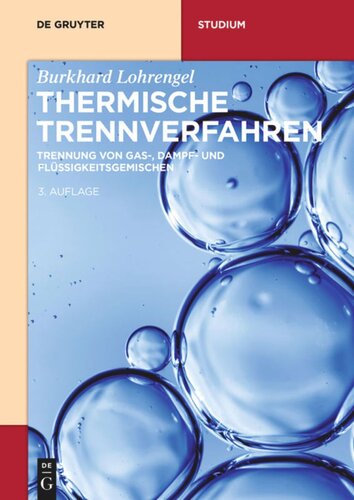 Thermische Trennverfahren: Trennung von Gas-, Dampf- und Flüssigkeitsgemischen