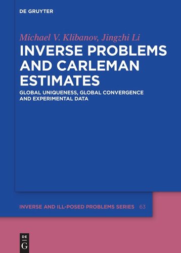 Inverse Problems and Carleman Estimates: Global Uniqueness, Global Convergence and Experimental Data