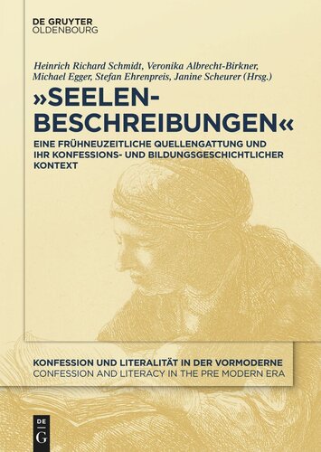 „Seelenbeschreibungen“: Eine frühneuzeitliche Quellengattung und ihr konfessions- und bildungsgeschichtlicher Kontext