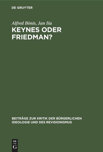 Keynes oder Friedman?: Wirtschaftstheorie und -praxis im Kapitalismus