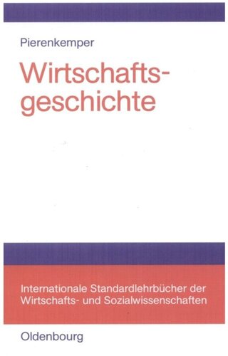 Wirtschaftsgeschichte: Eine Einführung - oder: Wie wir reich wurden