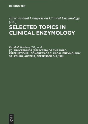 Selected Topics in Clinical Enzymology: [1] Proceedings (selected) of the Third International Congress of Clinical Enzymology Salzburg, Austria, September 6–9, 1981