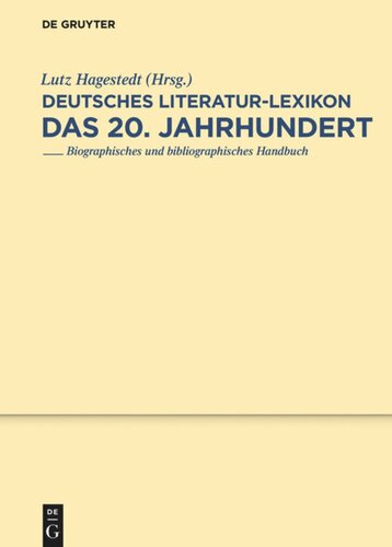 Deutsches Literatur-Lexikon. Das 20. Jahrhundert: Band 27 Kelterborn - Kippenberger