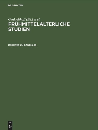 Frühmittelalterliche Studien: Register zu Band 6–10