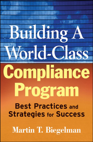 Building a World-Class Compliance Program: Best Practices and Strategies for Success