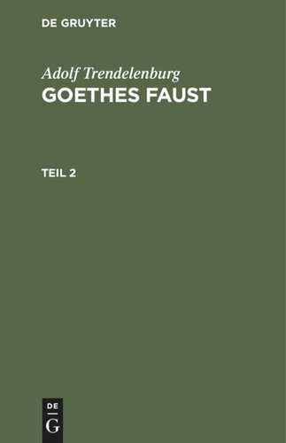 Goethes Faust: Teil 2