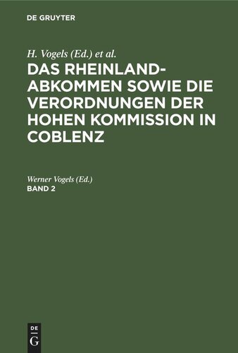 Das Rheinlandabkommen sowie die Verordnungen der Hohen Kommission in Coblenz: Band 2