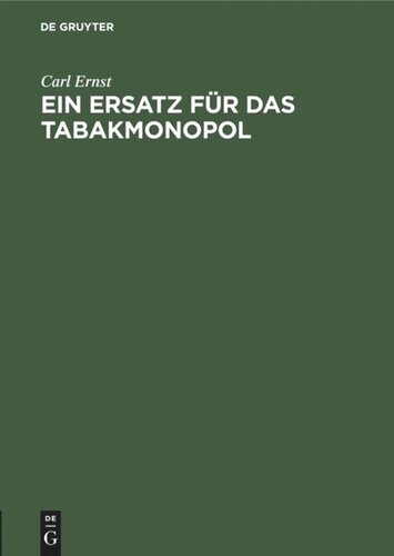 Ein Ersatz für das Tabakmonopol: Steuerpolitischer Vorschlag