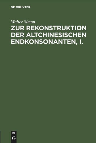 Zur Rekonstruktion der altchinesischen Endkonsonanten, I.