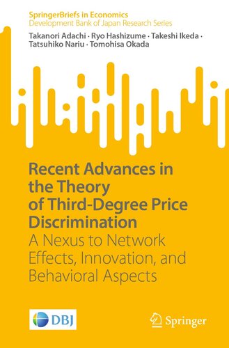 Recent Advances in the Theory of Third-Degree Price Discrimination: A Nexus to Network Effects, Innovation, and Behavioral Aspects (SpringerBriefs in Economics)