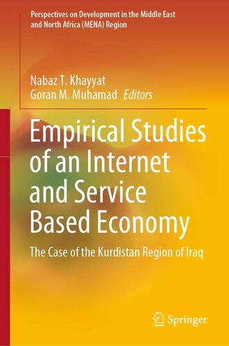 Empirical Studies of an Internet and Service Based Economy: The Case of the Kurdistan Region of Iraq (Perspectives on Development in the Middle East and North Africa (MENA) Region)