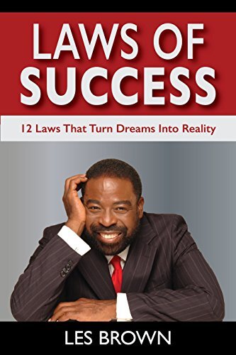 Laws Of Success: 12 Laws That Turn Dreams Into Reality