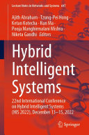 Hybrid Intelligent Systems: 22nd International Conference on Hybrid Intelligent Systems (HIS 2022), December 13–15, 2022