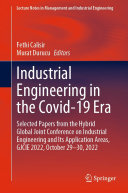 Industrial Engineering in the Covid-19 Era: Selected Papers from the Hybrid Global Joint Conference on Industrial Engineering and Its Application Areas, GJCIE 2022, October 29-30, 2022