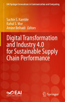 Digital Transformation and Industry 4.0 for Sustainable Supply Chain Performance