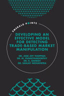 Developing an Effective Model for Detecting Trade-Based Market Manipulation