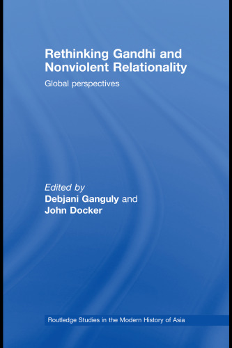 Rethinking Gandhi and Nonviolent Relationality: Global Perspectives