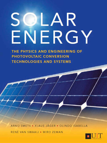 Solar Energy: The Physics and Engineering of Photovoltaic Conversion, Technologies and Systems