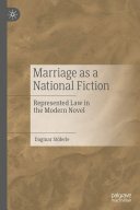 Marriage as a National Fiction: Represented Law in the Modern Novel