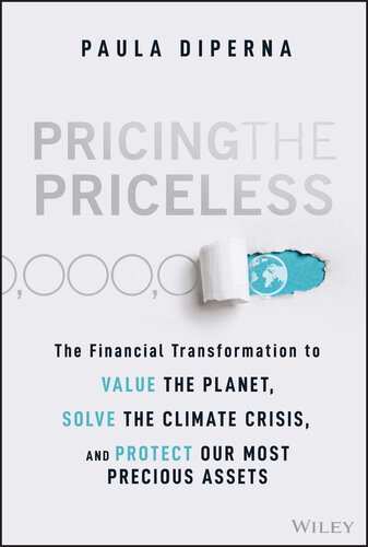 Pricing the Priceless: The Journey to Value the Planet and Protect What We Need and Love Most